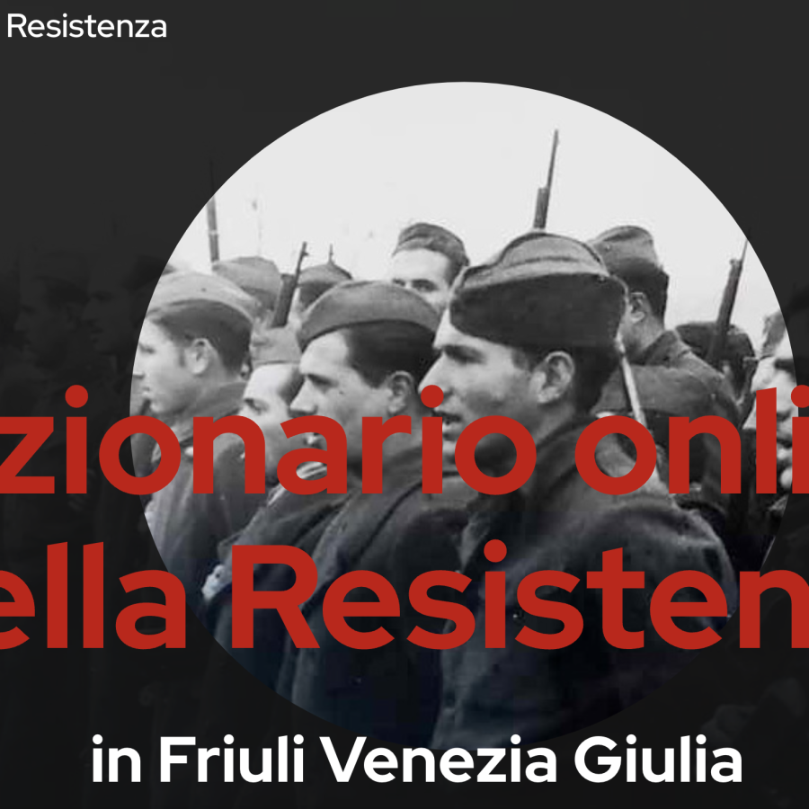 Dizionario online della Resistenza in Friuli Venezia Giulia